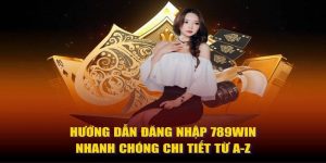 Giải đáp các thắc mắc liên quan đến quá trình đăng nhập tại 789Win 