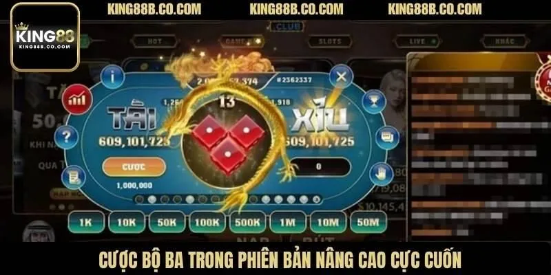 Cược bộ ba trong phiên bản nâng cao cực cuốn